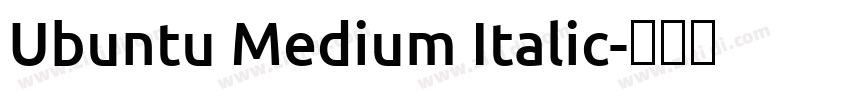 Ubuntu Medium Italic字体转换